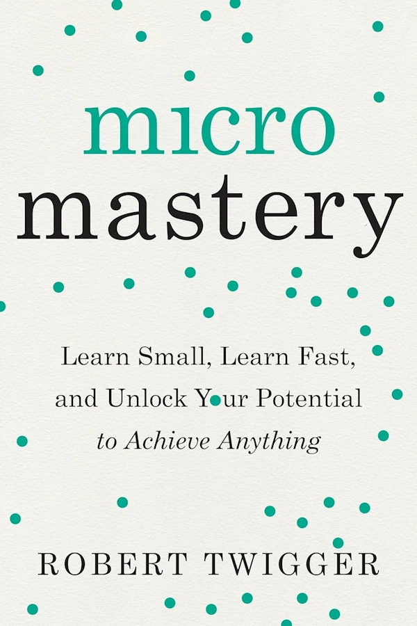 Micromastery Book by Robert Twigger