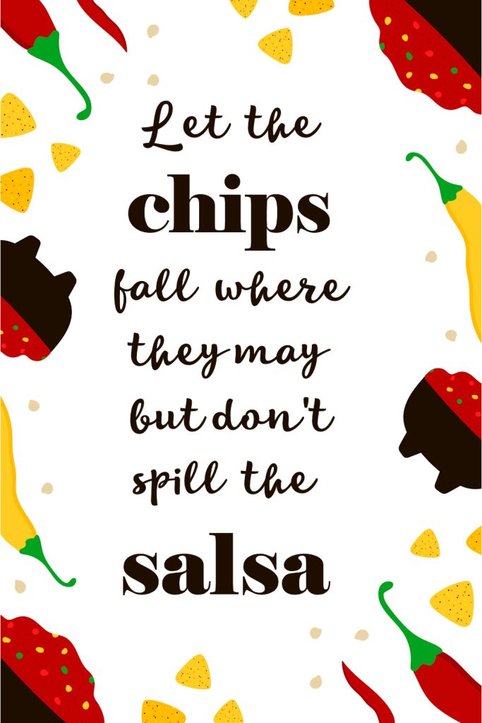let the chips fall salsa poster
